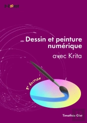 Dessin Et Peinture Numérique Avec Krita (3e Édition)