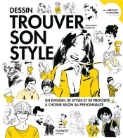 Dessin Trouver Son Style : Un Éventail De Styles Et De Procédés À Choisir Selon Sa Personnalité