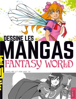 Bertrand.pt - Dessine Les Mangas - Fantasy World