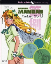 Dessine Les Mangas T.4 ; Fantasy World