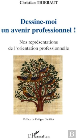 Bertrand.pt - Dessine-Moi Un Avenir Professionnel ! ; Nos Représentations De L'Orientation Professionnelle
