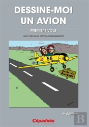 Dessine-Moi Un Avion - 2e Edition - Premiers Vols
