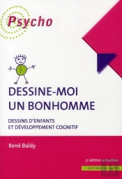 Dessine-Moi Un Bonhomme ; Dessins D'Enfants Et Développement Cognitif (3e Édition)