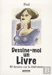 Dessine-Moi Un Livre ; 80 Dessins Sur La Littérature