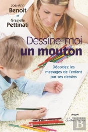 Dessine-Moi Un Mouton Decodez Les Messages De L'Enfant ... 2e Ed.