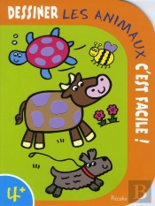 Dessiner C'Est Facile !/Les Animaux