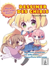 Dessiner Des Chibis : Plus De 30 Pas À Pas Illustrés