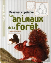 Dessiner Et Peindre Les Animaux De La Forêt