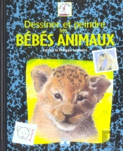 Dessiner Et Peindre Les Bébés Animaux