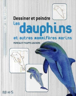 Bertrand.pt - Dessiner Et Peindre Les Dauphins Et Autres Mamifères Marins