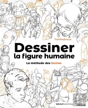 Dessiner La Figure Humaine : La Méthode Des Formes