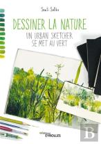 Dessiner La Nature - Un Urban Sketcher Se Met Au Vert