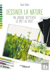 Dessiner La Nature - Un Urban Sketcher Se Met Au Vert