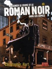 Dessiner Le Crime Et Le Roman Noir Dans Les Comics
