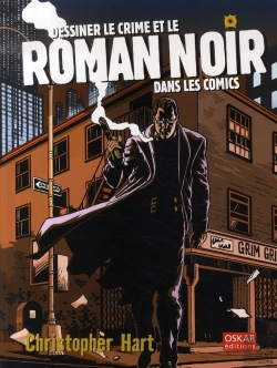 Bertrand.pt - Dessiner Le Crime Et Le Roman Noir Dans Les Comics