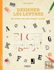 Dessiner Les Lettres ; Une Méthode Simple Pour Apprendre À Dessiner