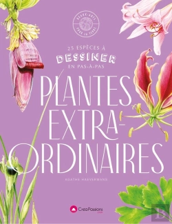 Bertrand.pt - Dessiner Les Plantes Extraordinaires : 30 Espèces Exceptionnelles À Dessiner En Pas-À-Pas