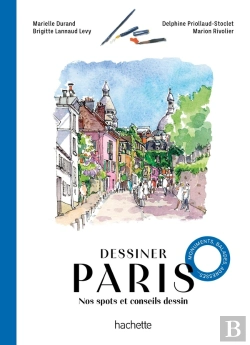 Bertrand.pt - Dessiner Paris : Nos Spots Et Conseils Dessin