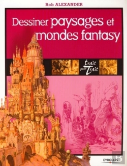 Bertrand.pt - Dessiner Paysages Et Mondes Fantasy