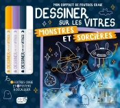 Dessiner Sur Les Vitres : Mon Coffret De Feutres Craies ; Monstres Et Sorcèeres
