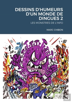 Bertrand.pt - Dessins D'Humeurs D'Un Monde De Dingues 2 - Les Monstres De L'Info