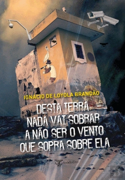 Bertrand.pt - Desta Terra Nada Vai Sobrar a Não Ser o Vento que Sopra sobre Ela