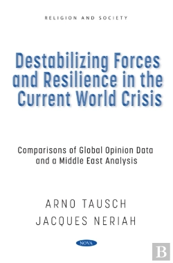 Bertrand.pt - Destabilizing Forces And Resilience In The Current World Crisis: Comparisons Of Global Opinion Data And A Middle East Analysis