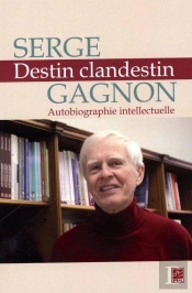 Destin Clandestin. Autobiographie Intellectuelle