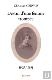 Destin D'Une Femme Trompée (1905-1991)