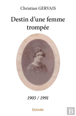 Bertrand.pt - Destin D'Une Femme Trompée (1905-1991)