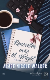 Destin Tome 1 : Rencontre Avec M. Wright