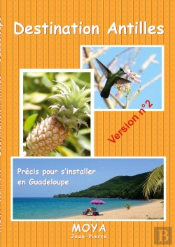Bertrand.pt - Destination Antilles : Précis Pour S'Installer En Guadeloupe