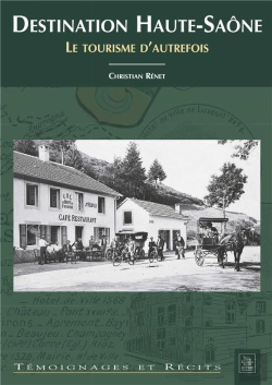 Bertrand.pt - Destination Haute-Saône ; Le Tourisme D'Autrefois