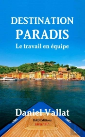 Destination Paradis - Le Travail En Équipe