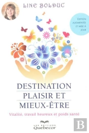 Destination Plaisir Et Mieux-Etre - Edition Augmentee Et Mise A Jour