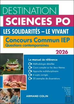 Bertrand.pt - Destination Sciences Po : Questions Contemporaines ; Concours Commun Iep : Les Solidarités - Le Vivant (Édition 2026)