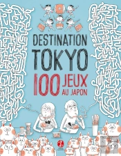 Destination Tokyo : 100 Jeux Au Japon