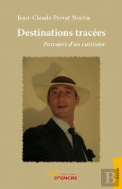 Destinations Tracées ; Parcours D'Un Cuisinier