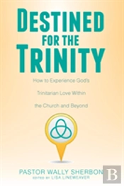 Destined For The Trinity