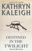 Destined In The Twilight
