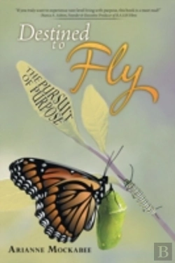 Bertrand.pt - Destined To Fly: The Pursuit Of Purpose