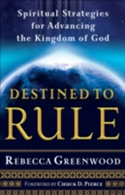 Bertrand.pt - Destined To Rule Â€“ Spiritual Strategies For Advancing The Kingdom Of God