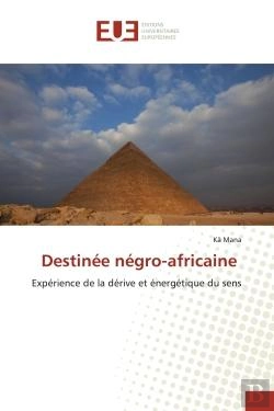 Bertrand.pt - Destinee Negro-Africaine - Experience De La Derive Et Energetique Du Sens