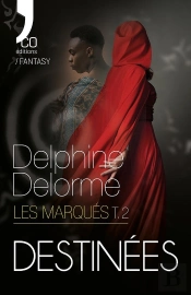 Destinées : Les Marqués - Tome 2