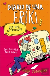 Destino: Catástrofe (Diario De Una Friki 3)