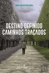 Destino Definido Caminhos Traçados