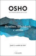 Destino, Liberdade e Alma