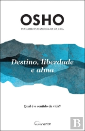 Destino, Liberdade e Alma