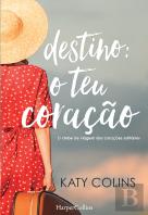 Destino: o Teu Coração