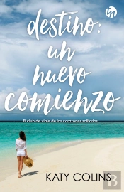 Destino: Un Nuevo Comienzo